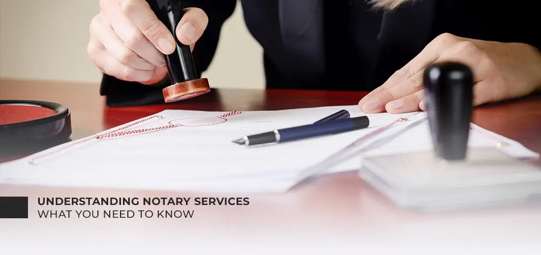 Understanding_Notary_Services_What_You_Need_to_Know_browardlivescan